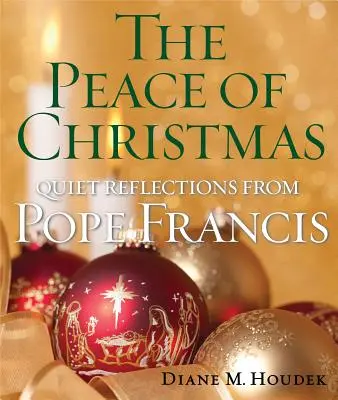 Der Frieden von Weihnachten: Stille Betrachtungen mit Papst Franziskus - The Peace of Christmas: Quiet Reflections with Pope Francis