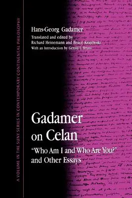 Gadamer über Celan: Wer bin ich und wer bist du? und andere Aufsätze - Gadamer on Celan: who Am I and Who Are You? and Other Essays