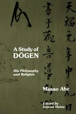 Eine Studie über Dogen: Seine Philosophie und Religion - A Study of Dogen: His Philosophy and Religion