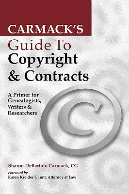 Carmacks Leitfaden zu Urheberrecht und Verträgen - Carmack's Guide to Copyright & Contracts