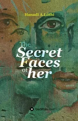 Die geheimen Gesichter von ihr - The secret faces of her