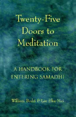 Fünfundzwanzig Türen zur Meditation: Ein Handbuch für den Eintritt in Samadhi - Twenty-Five Doors to Meditation: A Handbook for Entering Samadhi