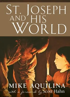 Der heilige Joseph und seine Welt - St. Joseph and His World