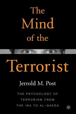 Der Geist des Terroristen: Die Psychologie des Terrorismus von der IRA bis zu Al-Qaida - The Mind of the Terrorist: The Psychology of Terrorism from the IRA to Al-Qaeda