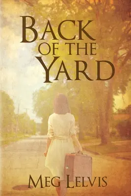 Die Rückseite des Hofes: Eine Familiensaga aus der Großen Depression - Back of The Yard: A Great Depression Family Saga