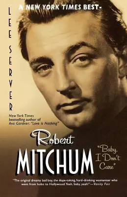 Robert Mitchum: Baby, es ist mir egal - Robert Mitchum: Baby, I Don't Care