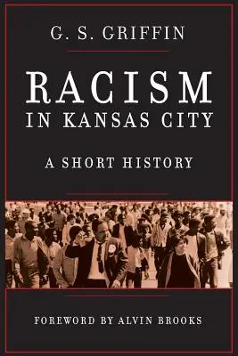 Rassismus in Kansas City: Eine kurze Geschichte - Racism in Kansas City: A Short History