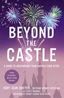 Jenseits des Schlosses: Ein Leitfaden zur Entdeckung des eigenen Glücks - Beyond the Castle: A Guide to Discovering Your Happily Ever After