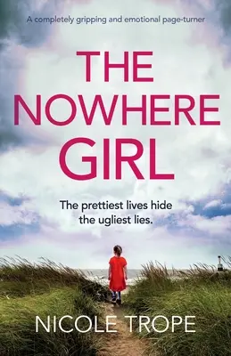 Das Mädchen aus dem Nirgendwo: Ein absolut fesselnder und emotionaler Pageturner - The Nowhere Girl: A completely gripping and emotional page turner