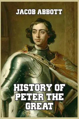 Geschichte von Peter dem Großen - History of Peter the Great
