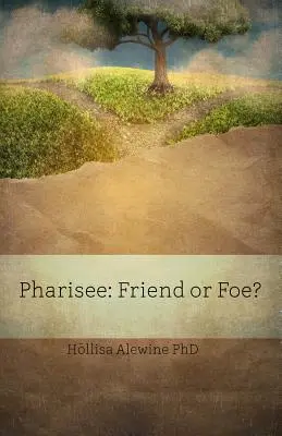 Pharisäer: Freund oder Feind? - Pharisee: Friend or Foe?