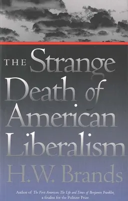 Der seltsame Tod des amerikanischen Liberalismus - The Strange Death of American Liberalism