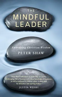 Die achtsame Führungskraft: Christliche Weisheit verkörpern - The Mindful Leader: Embodying Christian Wisdom