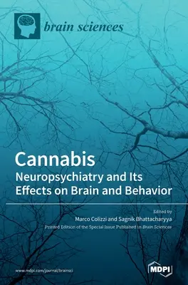 Cannabis: Neuropsychiatrie und ihre Auswirkungen auf Gehirn und Verhalten - Cannabis: Neuropsychiatry and Its Effects on Brain and Behavior