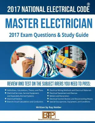 Prüfungsfragen und Studienleitfaden für den Elektromeister 2017 - 2017 Master Electrician Exam Questions and Study Guide