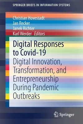 Digitale Antworten auf Covid-19: Digitale Innovation, Transformation und Unternehmertum während des Ausbruchs einer Pandemie - Digital Responses to Covid-19: Digital Innovation, Transformation, and Entrepreneurship During Pandemic Outbreaks