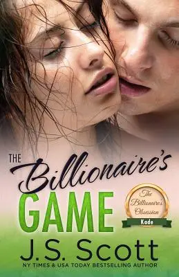 Das Spiel des Milliardärs: Die Besessenheit des Milliardärs Kade - The Billionaire's Game: The Billionaire's Obsession Kade