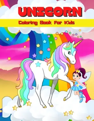 Einhorn-Malbuch für Kinder: Niedliches Einhorn-Mal- und Activity-Buch für Kinder Einhorn-Malvorlagen für Mädchen und Jungen im Alter von 4-8, 6-9 Jahren Große Illustration - Unicorn Coloring Book For Kids: Cute Unicorn Coloring And Activity Book For Kids Unicorn Coloring Pages For Girls And Boys Ages 4-8, 6-9 Big Illustrat