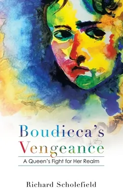 Boudicca's Rache: Der Kampf einer Königin um ihr Reich - Boudicca's Vengeance: A Queen's Fight for Her Realm