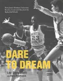 Dare to Dream: Wie die James Madison University gemischtgeschlechtlich wurde und die Basketballwelt schockierte - Dare to Dream: How James Madison University Became Coed and Shocked the Basketball World