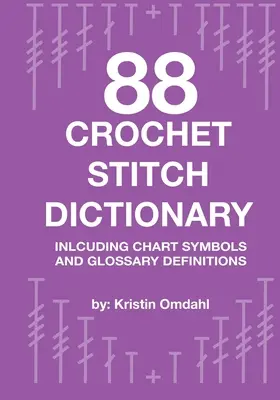 88 Häkelstich-Wörterbuch: Mit Diagrammsymbolen und Glossardefinitionen - 88 Crochet Stitch Dictionary: Including Chart Symbols and Glossary Definitions