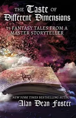 Der Geschmack der anderen Dimensionen: 15 Fantasy-Erzählungen eines Meistererzählers - The Taste of Different Dimensions: 15 Fantasy Tales from a Master Storyteller