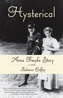 Hysterisch: Die Geschichte von Anna Freud - Hysterical: Anna Freud's Story