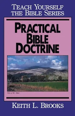 Praktische Bibellehre - Lehren Sie sich selbst die Bibel Serie - Practical Bible Doctrine- Teach Yourself the Bible Series