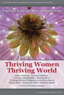 Blühende Frauen Blühende Welt: Eine Einladung zu Dialog, Heilung und inspirierten Handlungen - Thriving Women Thriving World: An invitation to Dialogue, Healing, and Inspired Actions