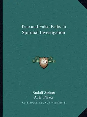 Wahre und falsche Pfade in der spirituellen Erforschung - True and False Paths in Spiritual Investigation