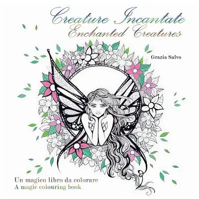 Beschwörung von Kreaturen. Verzauberte Kreaturen. Malbuch - Creature Incantate. Enchanted Creatures. Colouring book