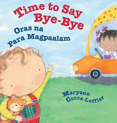 Zeit, sich zu verabschieden / Oras Na Para Magpaalam: Babl Kinderbücher in Tagalog und Englisch - Time to Say Bye-Bye / Oras Na Para Magpaalam: Babl Children's Books in Tagalog and English