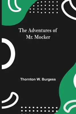 Die Abenteuer von Mr. Mocker - The Adventures Of Mr. Mocker