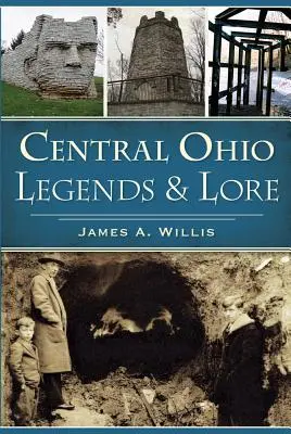 Legenden und Überlieferungen aus Zentral-Ohio - Central Ohio Legends & Lore
