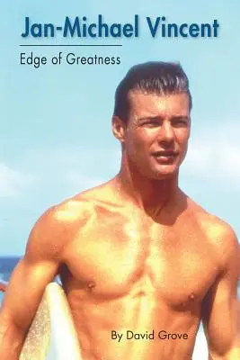 Jan-Michael Vincent: Am Rande der Großartigkeit - Jan-Michael Vincent: Edge of Greatness