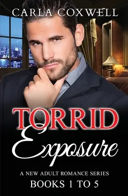 Torrid Exposure New Adult Romance Serie - Bücher 1 bis 5 - Torrid Exposure New Adult Romance Series - Books 1 to 5