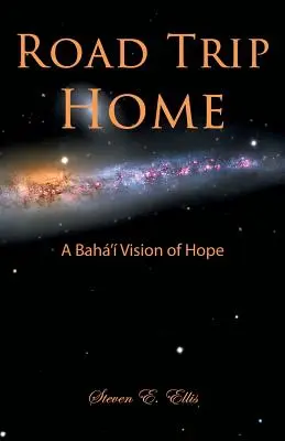 Road Trip Home - Eine Bah'sche Vision der Hoffnung - Road Trip Home - A Bah' Vision of Hope