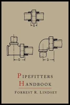 Handbuch für Rohrleitungsbauer: Zweite, erweiterte Auflage - Pipefitters Handbook: Second Expanded Edition