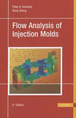 Fließanalyse von Spritzgießwerkzeugen 2e - Flow Analysis of Injection Molds 2e