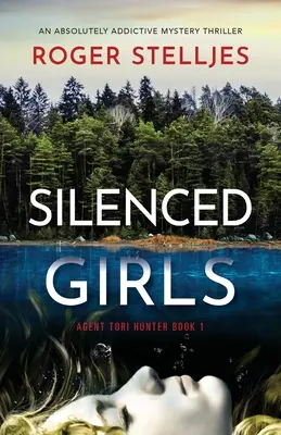 Silenced Girls: Ein absolut fesselnder Mystery-Thriller - Silenced Girls: An absolutely addictive mystery thriller