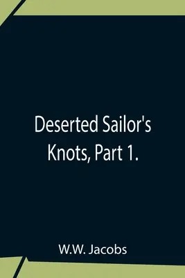 Deserted Sailor's Knots, Teil 1. - Deserted Sailor'S Knots, Part 1.