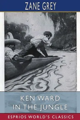 Ken Ward im Dschungel (Esprios-Klassiker) - Ken Ward in the Jungle (Esprios Classics)