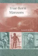 Wahrhaft geborene Maroons - True-Born Maroons
