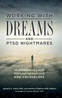 Arbeit mit Träumen und PTSD-Albträumen: 14 Ansätze für Psychotherapeuten und Berater - Working with Dreams and PTSD Nightmares: 14 Approaches for Psychotherapists and Counselors