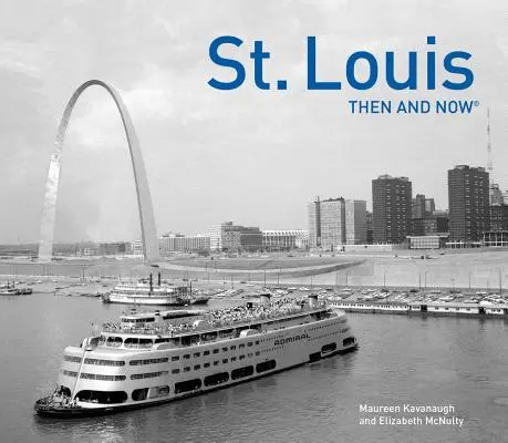 St. Louis damals und heute(r) - St. Louis Then and Now(r)
