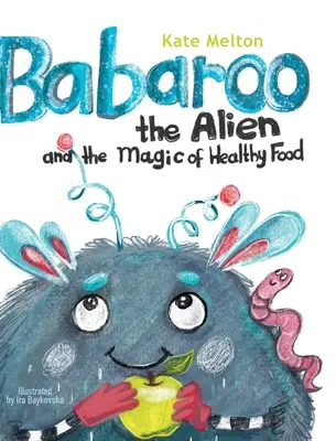 Babaroo der Außerirdische und die Magie der gesunden Ernährung - Babaroo the Alien and the Magic of Healthy Food