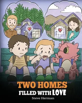 Zwei Häuser, gefüllt mit Liebe: Eine Geschichte über Scheidung und Trennung - Two Homes Filled with Love: A Story about Divorce and Separation