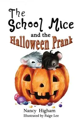 Die Schulmäuse und der Halloween-Streich: Buch 4 Für Jungen und Mädchen im Alter von 6-11 Jahren, Klassen: 1-5. - The School Mice and the Halloween Prank: Book 4 For both boys and girls ages 6-11 Grades: 1-5.