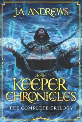 Die Hüter-Chroniken: Die komplette Trilogie - The Keeper Chronicles: The Complete Trilogy