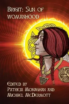 Brigit: Die Sonne der Weiblichkeit - Brigit: Sun of Womanhood